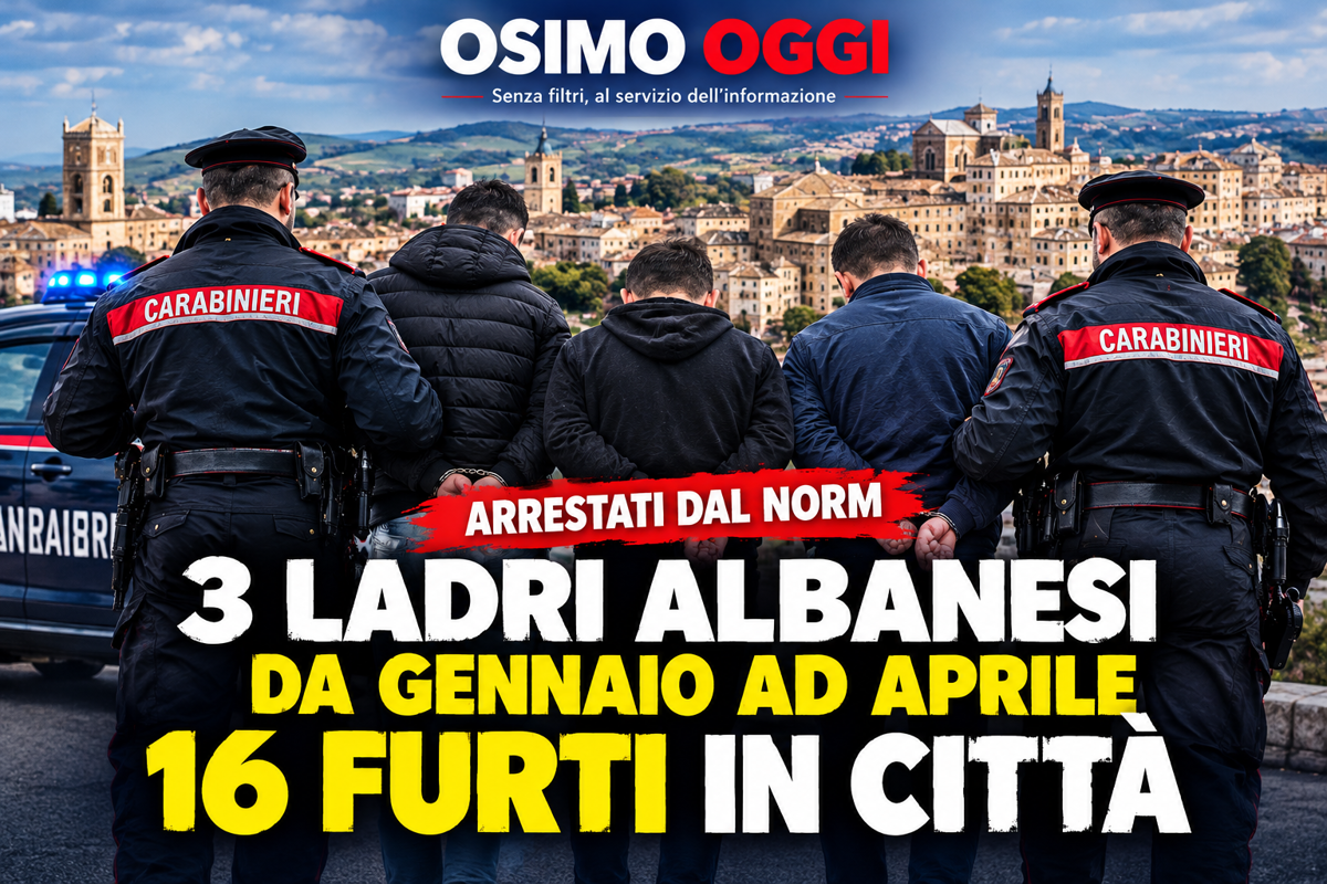 SMANTELLATA BANDA ALBANESE DEL TRAPANO A MANOVELLA: 16 FURTI NOTTURNI NELLE CASE OSIMANE, SOLO CON I PROPRIETARI A LETTO!