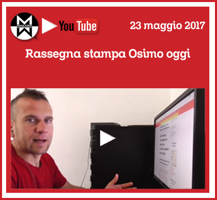 24 maggio 2017 – Rassegna stampa Osimo Oggi