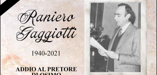 Raniero GAGGIOTTI 1940-2021 Addio al Pretore di Osimo